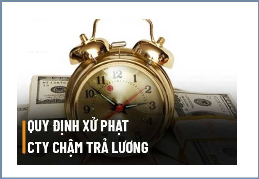 Chậm trả lương, doanh nghiệp có thể bị phạt đến 100 triệu đồng