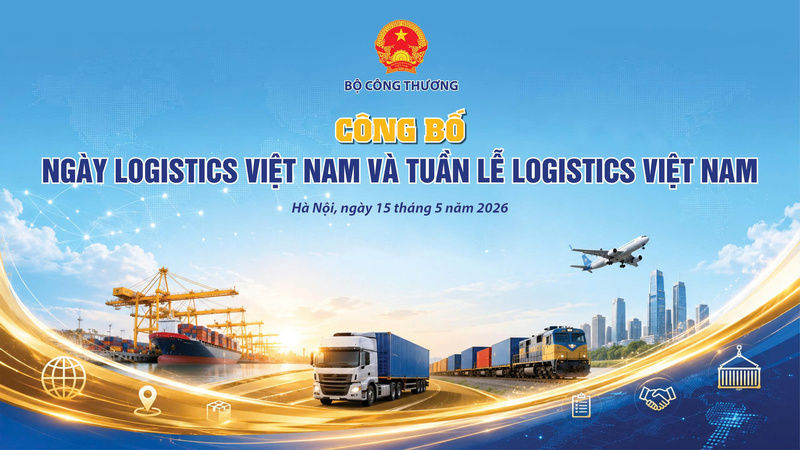 Ngày 15/5, công bố Ngày Logistics Việt Nam và Tuần lễ Logistics Việt Nam
